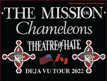Deja Vu Tour: The Mission UK with Chameleons and Theatre Of Hate (rescheduled to Saturday, October 7 - 2023)
