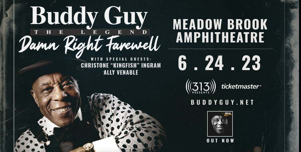 BUDDY GUY “2023 Damn Right Farewell Tour” with special guests Christone